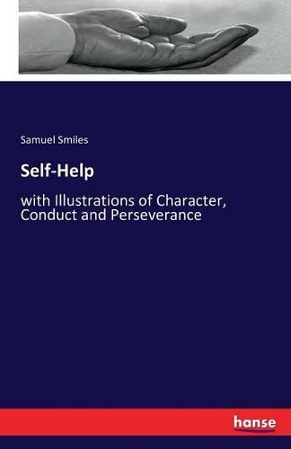 Self-Help: with Illustrations of Character, Conduct and Perseverance(English)