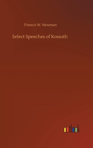 Select Speeches of Kossuth