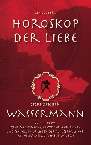 Horoskop der Liebe - Sternzeichen Wassermann