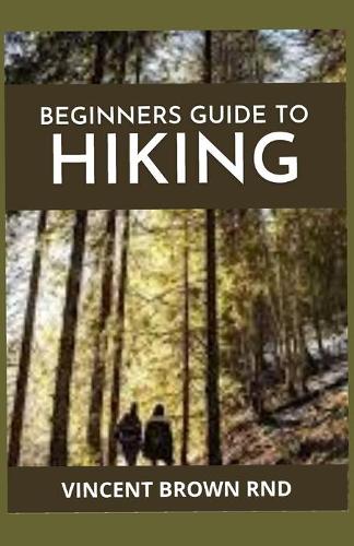 Beginners Guide to Hiking