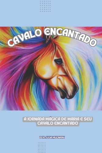 A Jornada Mágica de Maria e seu Cavalo Encantado