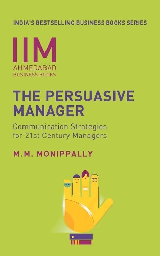 IIMA - The Persuasive Manager: Communication Strategies For 21st Century Managers