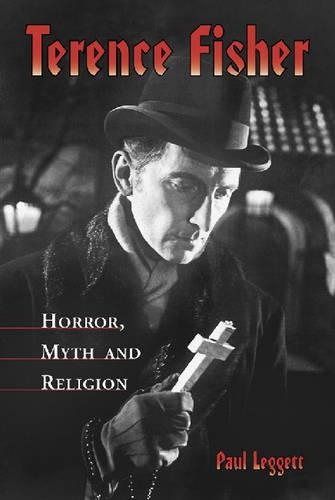 Terence Fisher: Horror, Myth and Religion(English)