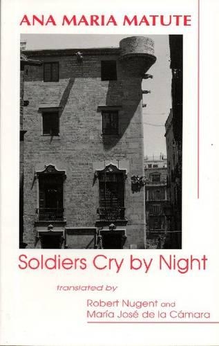 Soldiers Cry by Night: (Discoveries (Latin American Literary))