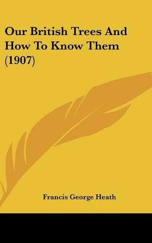Our British Trees and How to Know Them (1907)
