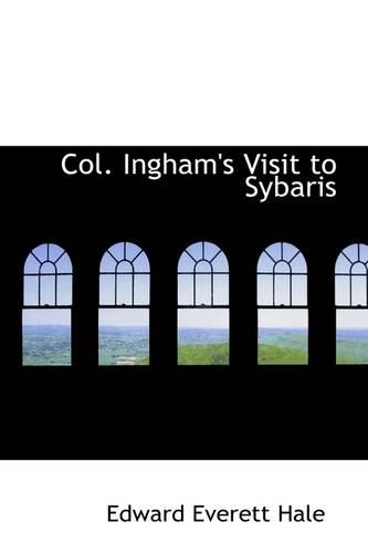 Col. Ingham's Visit to Sybaris: (English)