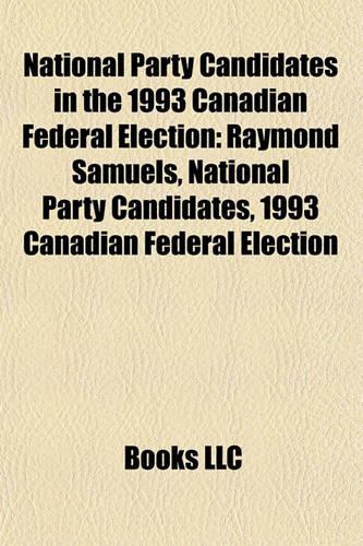 National Party Candidates in the 1993 Canadian Federal Election