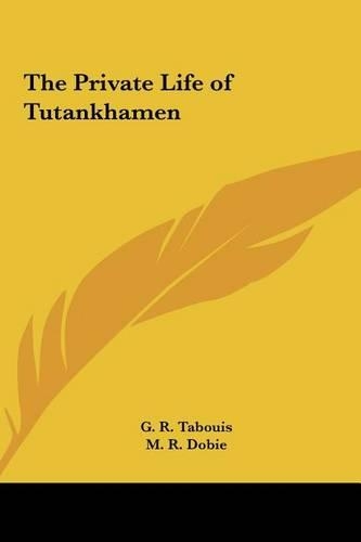 The Private Life of Tutankhamen