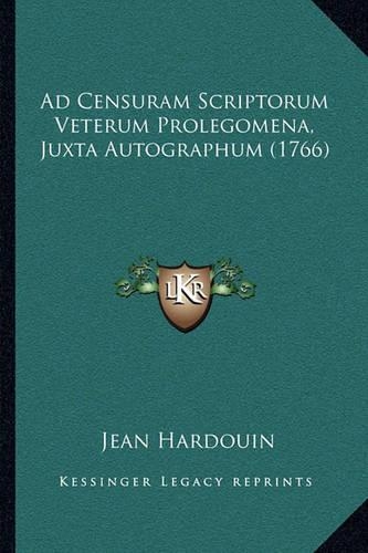 Ad Censuram Scriptorum Veterum Prolegomena, Juxta Autographum (1766): (Latin)
