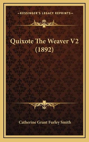 Quixote The Weaver V2 (1892)