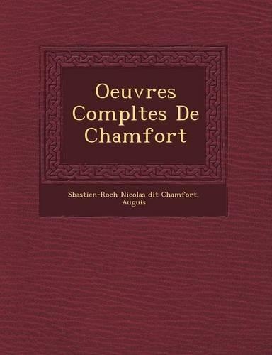 Oeuvres Completes de Chamfort: (French)