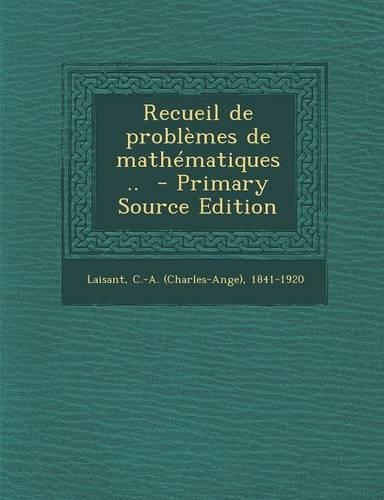 Recueil de Problemes de Mathematiques ..