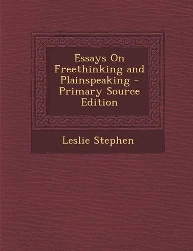 Essays on Freethinking and Plainspeaking