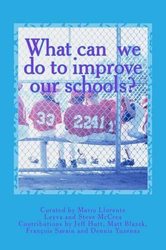 What can we do to improve our schools?: A guide to school reform(English)