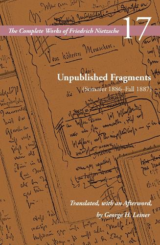 Unpublished Fragments (Summer 1886–Fall 1887): Volume 17