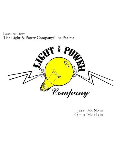 Lessons from the Light & Power Company: The Psalms(1 Lessons from the Light & Power Company)