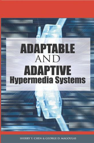 Adaptable and Adaptive Hypermedia Systems: (English)