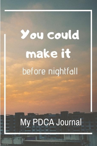 You could make it: Before nightfall(2020 Managers Log)