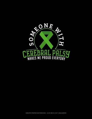 Someone With Cerebral Palsy Makes Me Proud Everyday