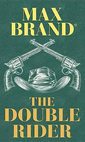 The Double Rider: A Western Story