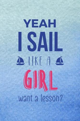 Yeah I Sail Like A Girl Want A Lesson?