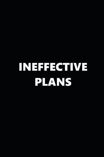 2019 Weekly Planner Ineffective Plans Black White 134 Pages