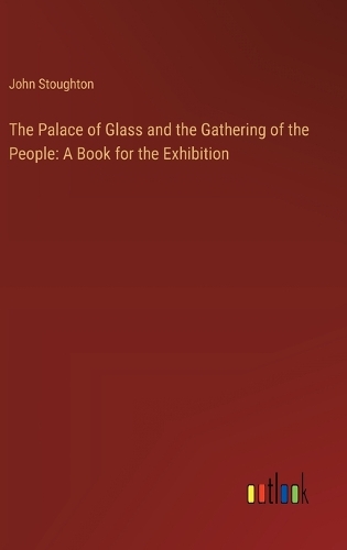 The Palace of Glass and the Gathering of the People