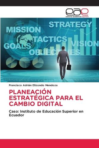 Planeación Estratégica Para El Cambio Digital