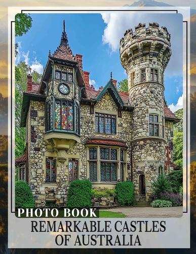 Remarkable Castles Of Australia Photo Book