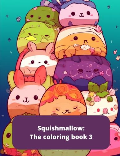 Squishmallow: The coloring book 3