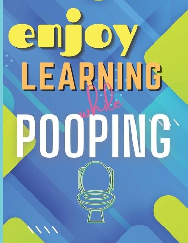 Enjoy Learning While Pooping: Perfect Poop Gag Gifts While Poo In The Loo Increase Vocabulary Girls And Boys