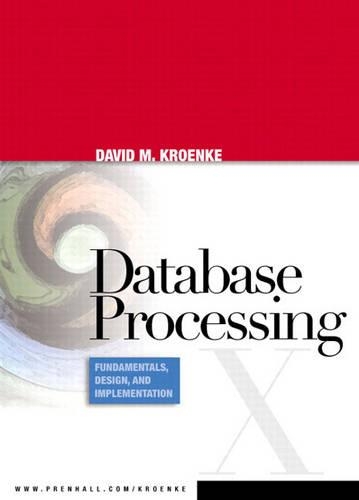 Database Processing: Fundamentals, Design, and Implementation: United States Edition