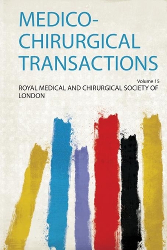 Medico-Chirurgical Transactions