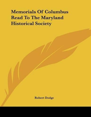 Memorials Of Columbus Read To The Maryland Historical Society