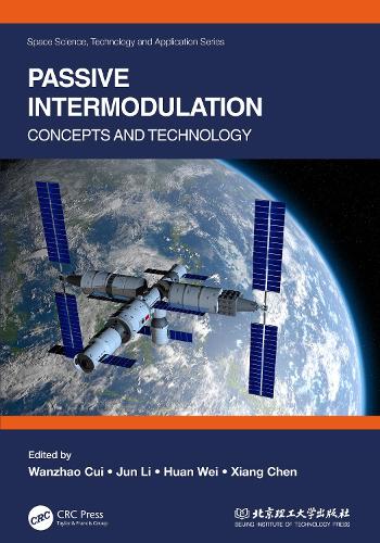 Passive Intermodulation: Concepts and Technology(Space Science, Technology and Application Series)