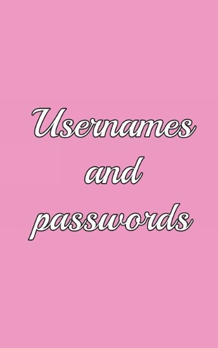 Usernames and passwords