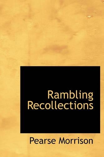 Rambling Recollections