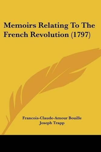 Memoirs Relating To The French Revolution (1797): (English)