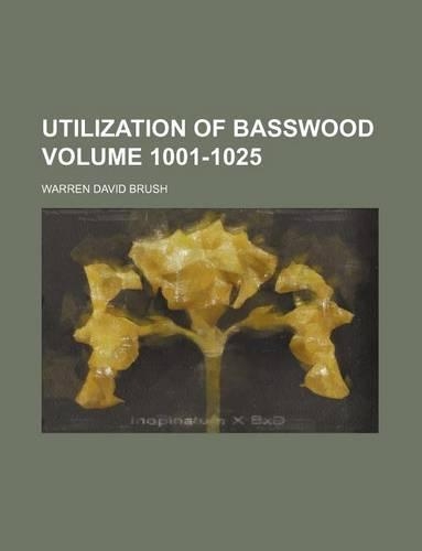 Utilization of Basswood Volume 1001-1025