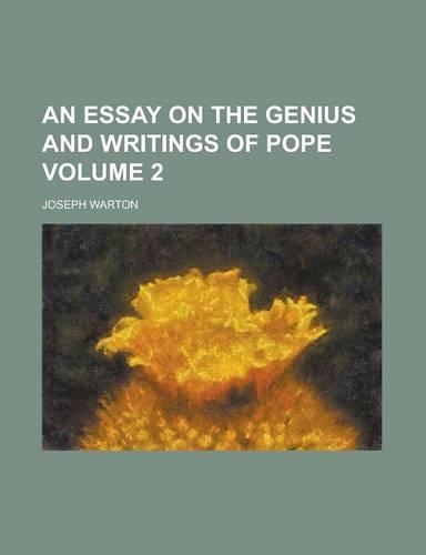 An Essay on the Genius and Writings of Pope Volume 2: (English)
