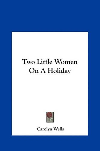 Two Little Women on a Holiday