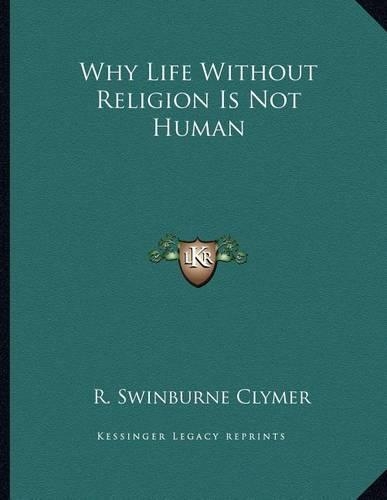 Why Life Without Religion Is Not Human