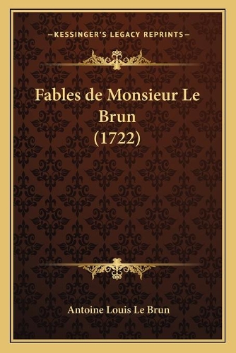 Fables de Monsieur Le Brun (1722)