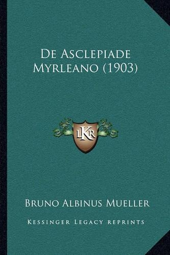 De Asclepiade Myrleano (1903)