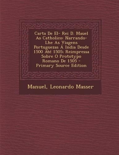 Carta de El- Rei D. Mauel Ao Catholico