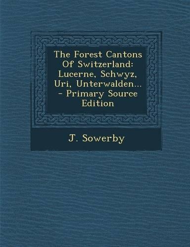 The Forest Cantons of Switzerland