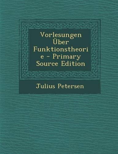 Vorlesungen Über Funktionstheorie: (German)