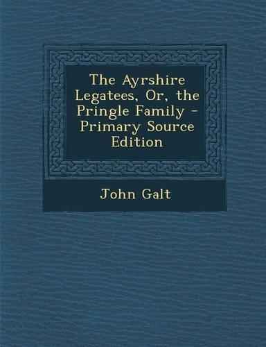 The Ayrshire Legatees, Or, the Pringle Family