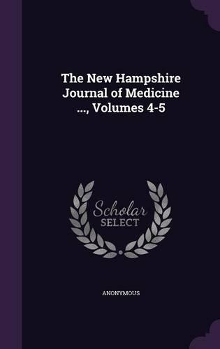 The New Hampshire Journal of Medicine ..., Volumes 4-5