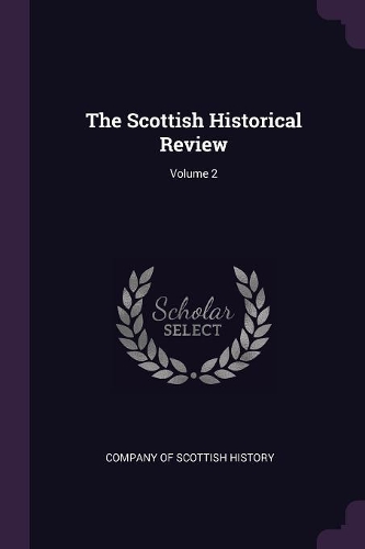 The Scottish Historical Review; Volume 2